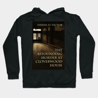 The Astounding Murder At Cloverwood House Hoodie